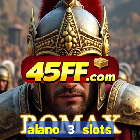 alano 3 slots dinheiro de verdade